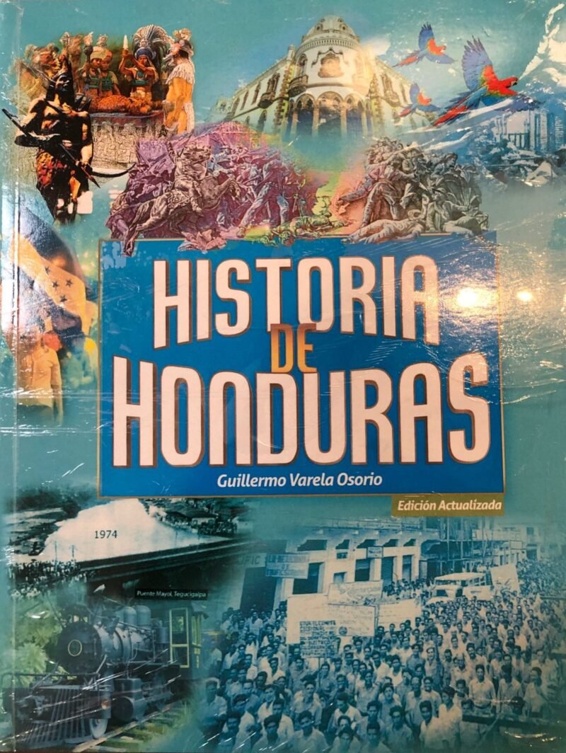 Libro Impreso - Historia de Honduras-Guillermo Varela Osorio -Edición Actualizada