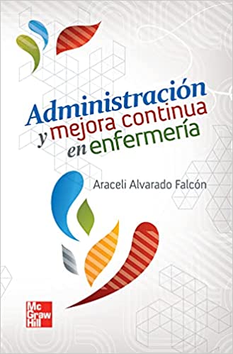 Libro Impreso ADMINISTRACION Y MEJORA CONTINUA EN ENFERMERIA ARACELI ALVARADO 1ed