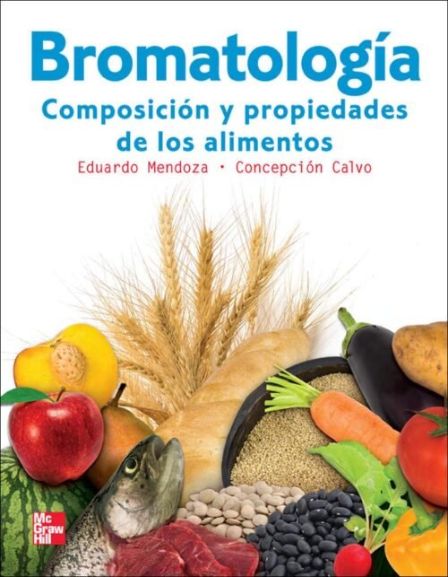 Libro Impreso-BROMATOLOGÍA COMPOSICIÓN Y PROPIEDADES DE ALIMENTOS