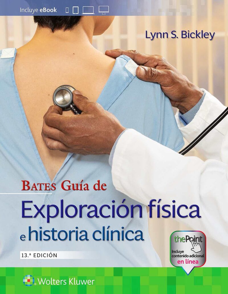 Libro Impreso BATES Guía de Exploración Física e Historia Clínica Bickley 13ED ( Incluye Acceso a Versión Digital)