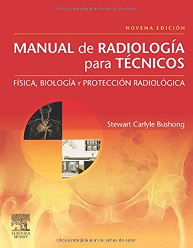 Manual de radiología para técnicos: física, biología y protección radiológica