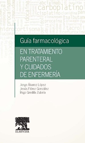 Libro Impreso Guía Farmacológica en Tratamiento Parenteral y Cuidadosde Enfermería 1ED