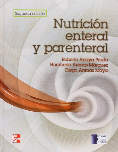 Libro Impreso-Arenas Nutrición Enteral Y Parenteral 2 ed