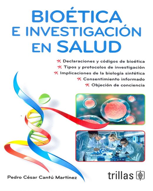 Libro Impreso-Pedro César Cantú Bioética E Investigación En Salud, 4 Ed.