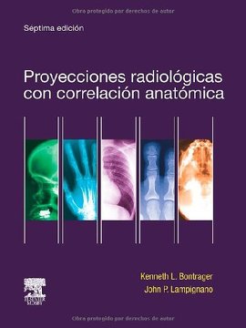 Oferta Especial Libro Impreso Proyecciones radiológicas con correlación anatómica 7ma Edición