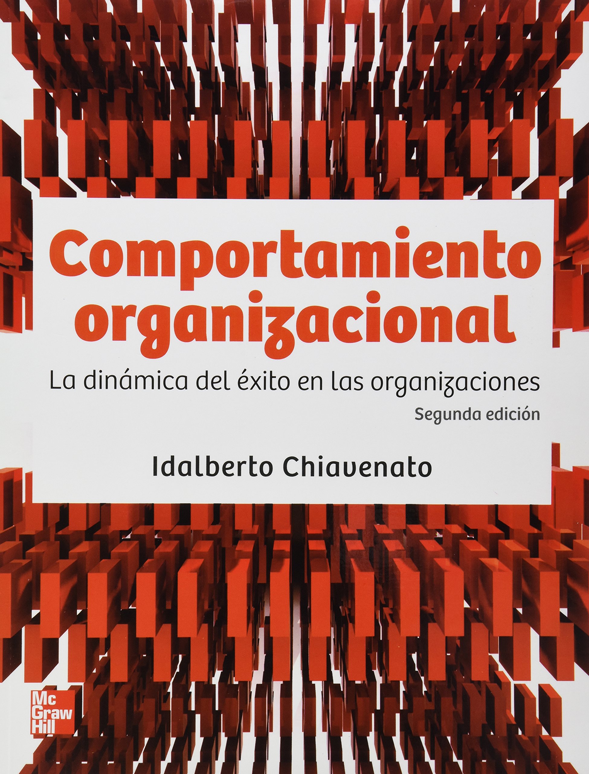Libro Impreso-Comportamiento Organizacional , La dinámica del éxito en las organizaciones 2Ed