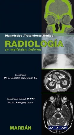 Radiología en Medicina Interna. Diagnóstico y Tratamiento Médico DTM