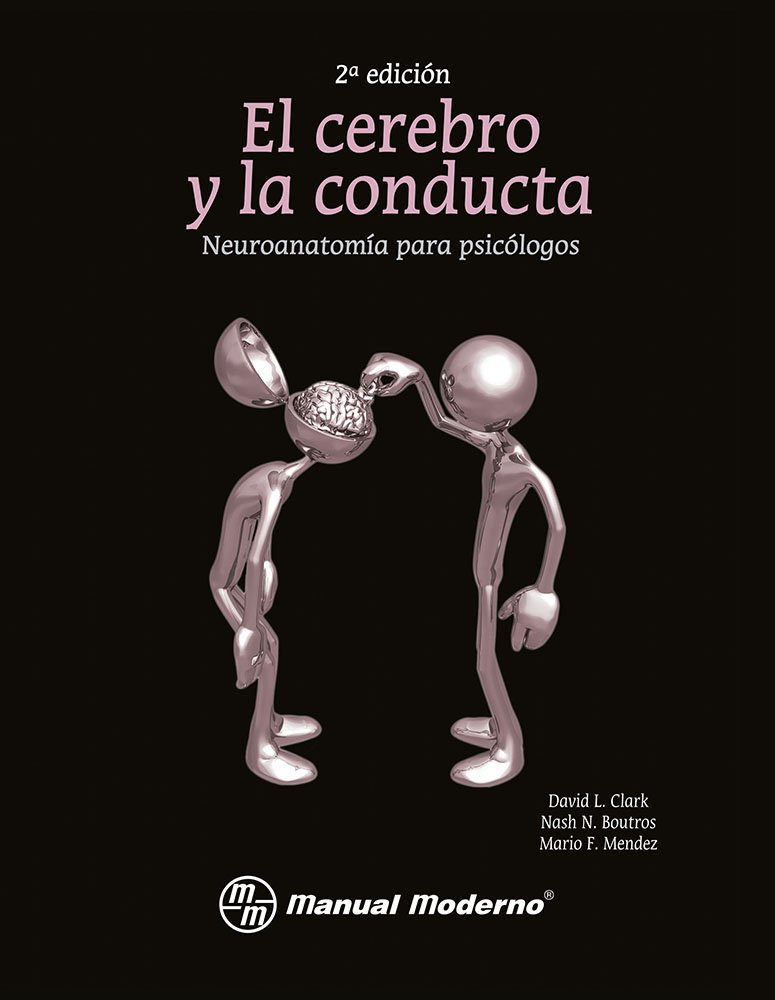 Libro Impreso-El cerebro y la conducta. Neuroanatomía para psicólogos 2a.ed