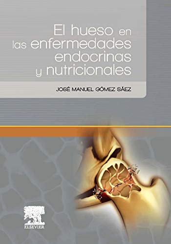 Libro Impreso-El Hueso en las Enfermedades Endocrinas y Nutricionales