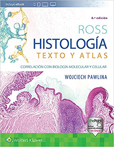 Libro Impreso-Ross. Histología 8ED: Texto y Atlas: Correlación con biología molecular y celular