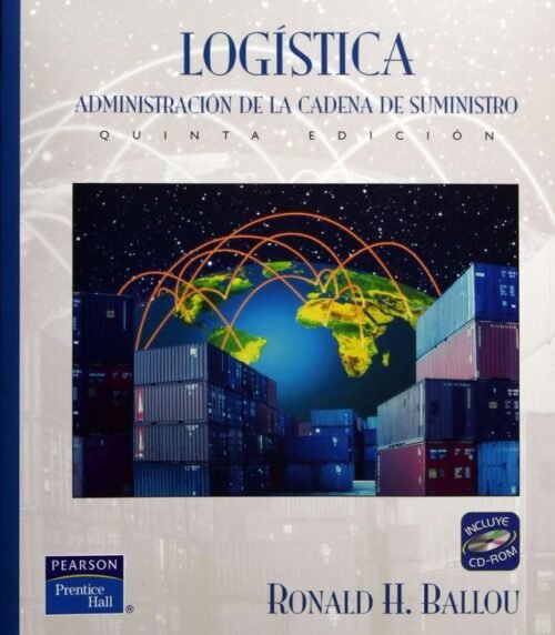 LOGISTICA: ADMINISTRACION DE LA CADENA DE SUMINISTRO (5ª ED.)