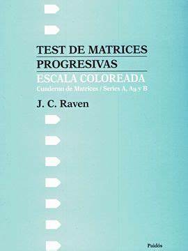 Oferta Especial Test de Matrices Progresivas Escala Coloreada J. C. Raven · Paidós