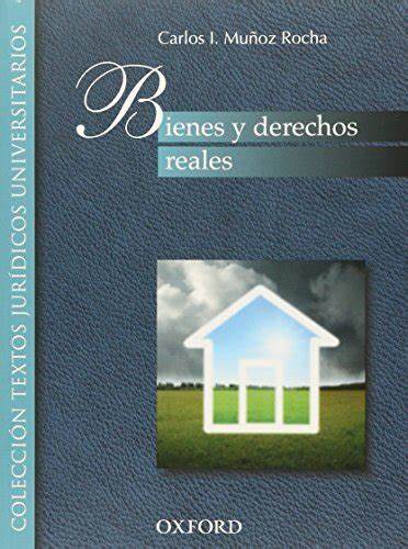 Libro Impreso BIENES Y DERECHOS REALES Autor: Muñoz Rocha Carlos