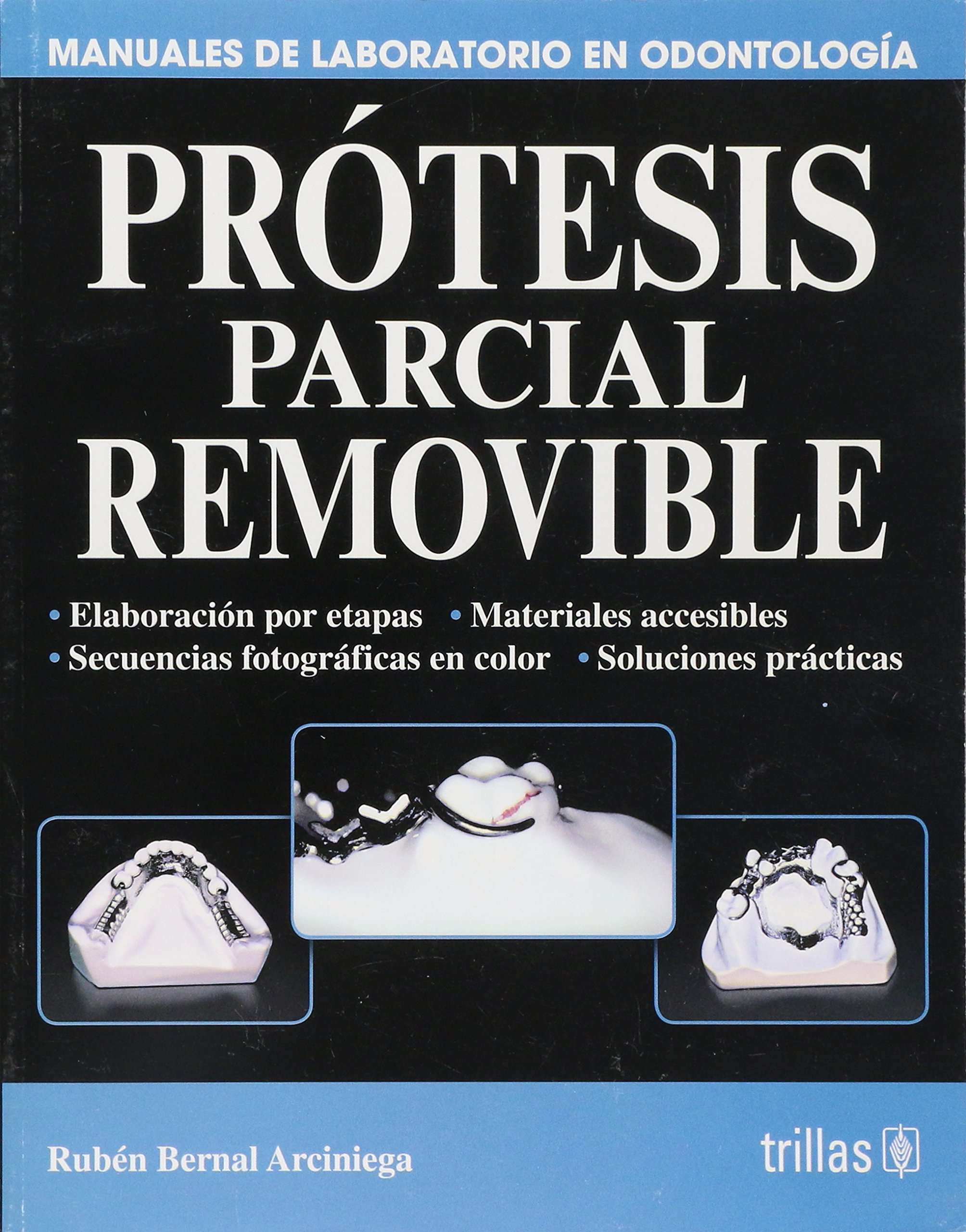 Libro Impreso- Prótesis Parcial Removible Manual de Libratorio en Odontología