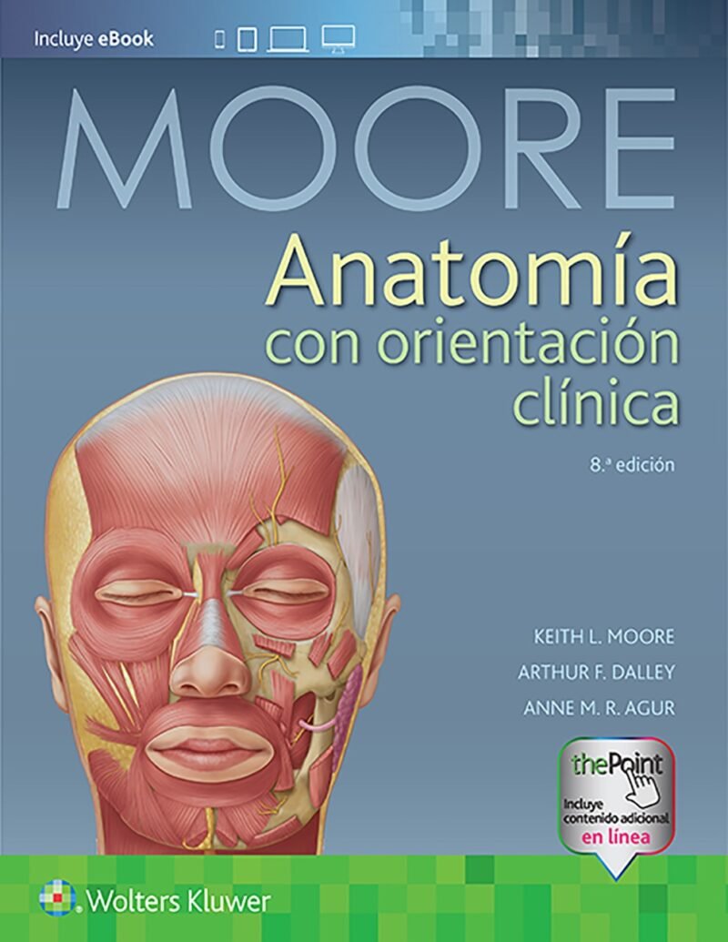 Libro Impreso-MOORE ANATOMÍA ORIENTACIÓN CLÍNICA 8E
