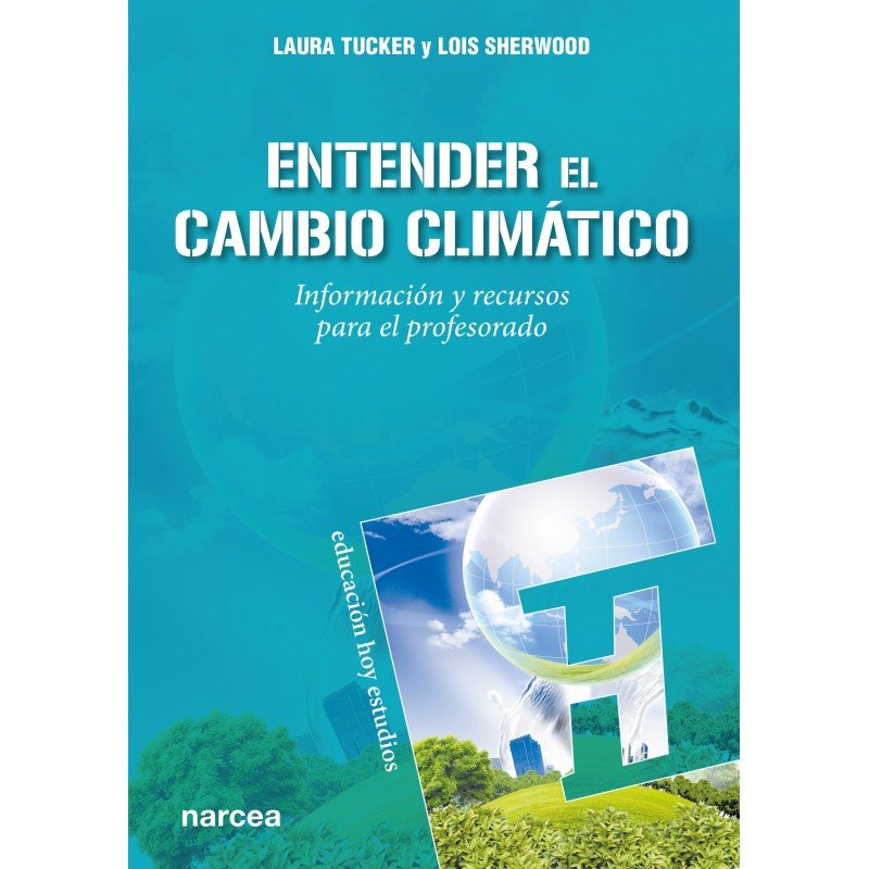 Entender El Cambio Climatico