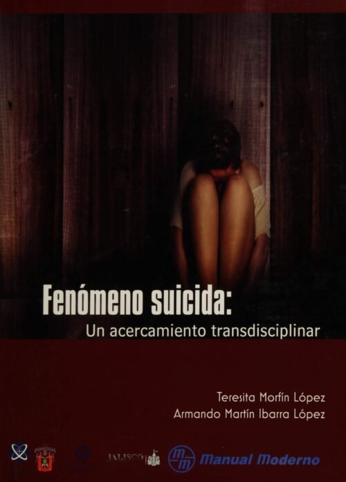 Libro Impreso: Fenómeno Suicida un acercamiento transdisciplinar