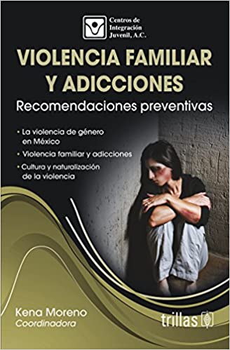 Libro Impresa: Violencia Familiar y adicciones recomendaciones preventivas