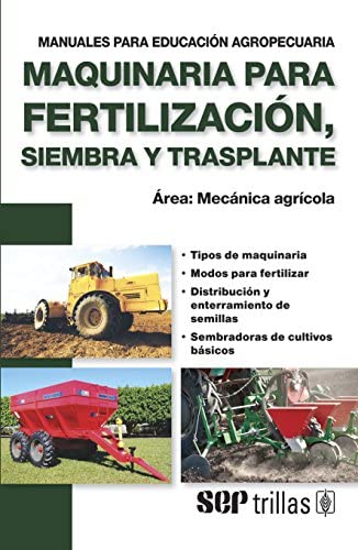 Maquinaria Para Fertilización, Siembra Y Trasplante