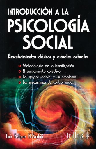 INTRODUCCIÓN A LA PSICOLOGÍA SOCIAL. DESCUBRIMIENTOS CLÁSICOS Y ESTUDIOS ACTUALES