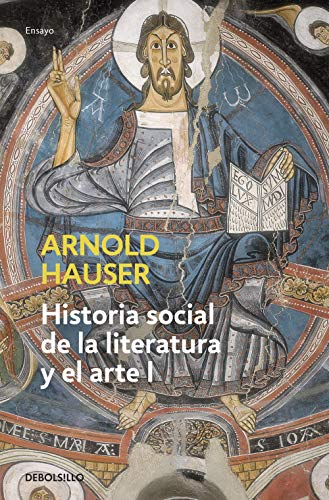 Historia social de la literatura y el arte I. Desde la prehistoria hasta el barroco