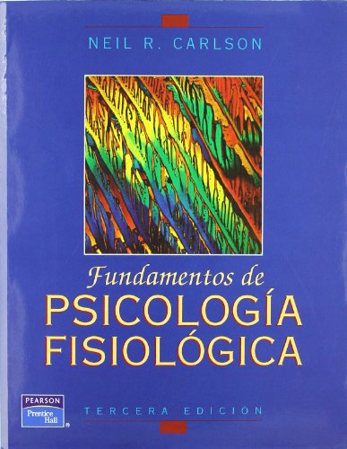 FUNDAMENTOS DE PSICOLOGIA FISIOLOGICA (3ª ED.)