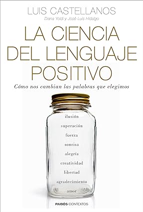 Oferta Mes de Noviembre La Ciencia Del Lenguaje Positivo – Luis Castellanos