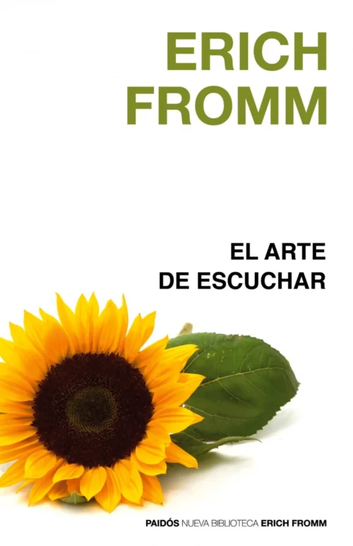El Arte De Escuchar - Erich Fromm