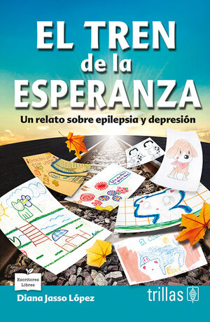 Ofertas mes de Noviembre El tren de la esperanza, un relato sobre epilepsia y depresión