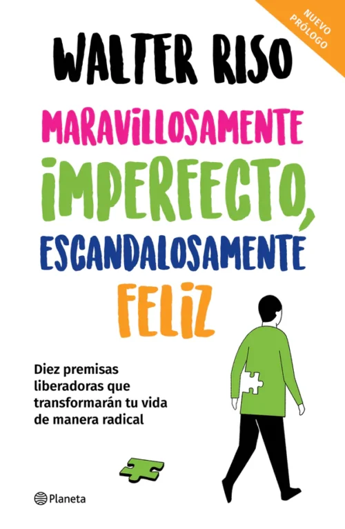 Maravillosamente Imperfecto, Perfectamente Feliz - Walter Riso