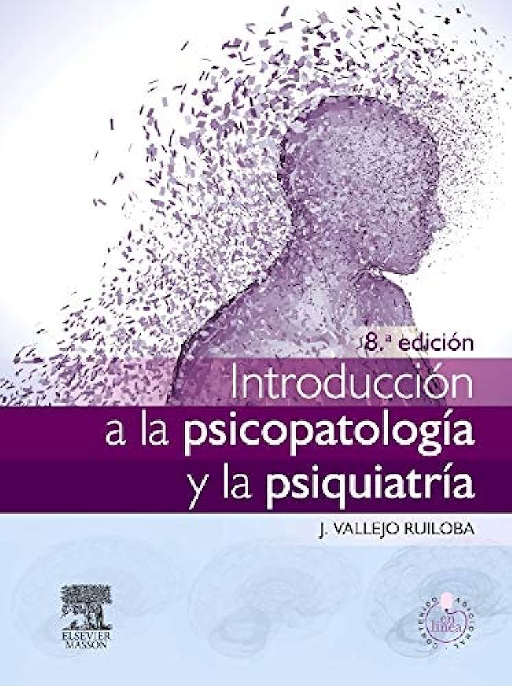 INTRODUCCIÓN A LA PSICOPATOLOGÍA Y LA PSIQUIATRÍA, 8ª ED.