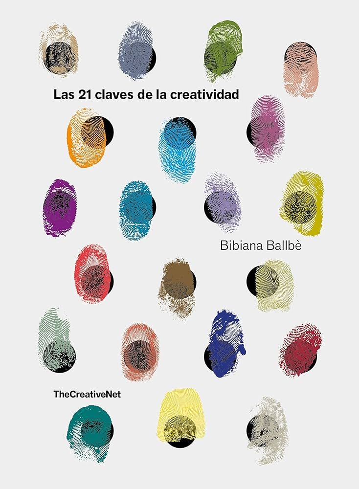 LAS 21 CLAVES DE LA CREATIVIDAD