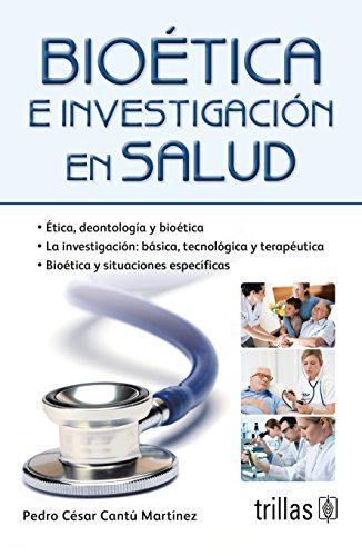 Bioética e investigación en salud Cantu 2da ed.