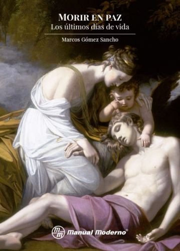 Morir en paz Los últimos días de vida