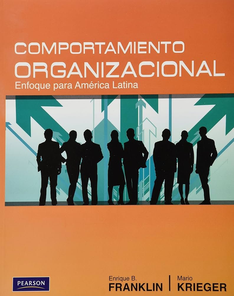 Comportamiento Organizacional. Enfoque Para America Latina