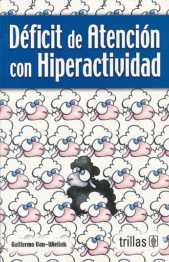 Deficit de Atencion con Hiperactividad / 2 ed.