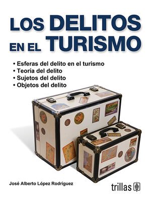LOS DELITOS EN EL TURISMO LOPEZ RODRIGUEZ