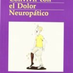 Convivir Con El Dolor Neuropatico