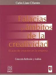 Falacias y ámbitos de la creatividad El acto de creación en la empresa.
