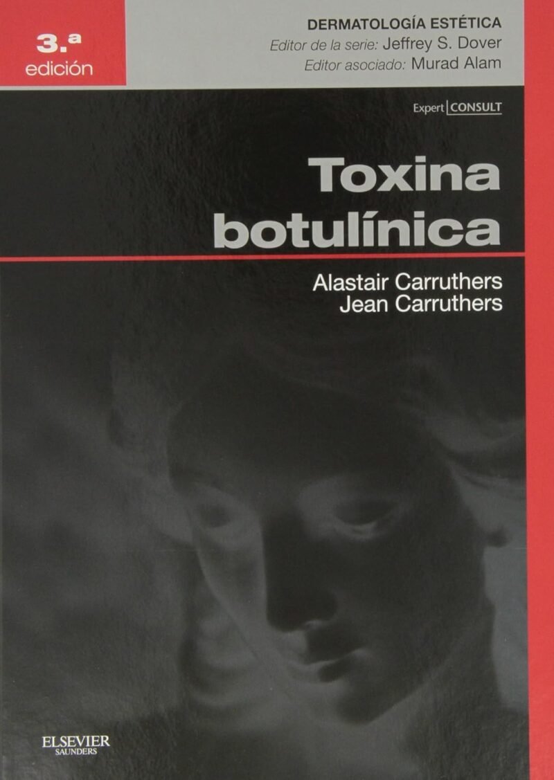 Toxina botulínica (3ª ed.) Alastair Carruthers