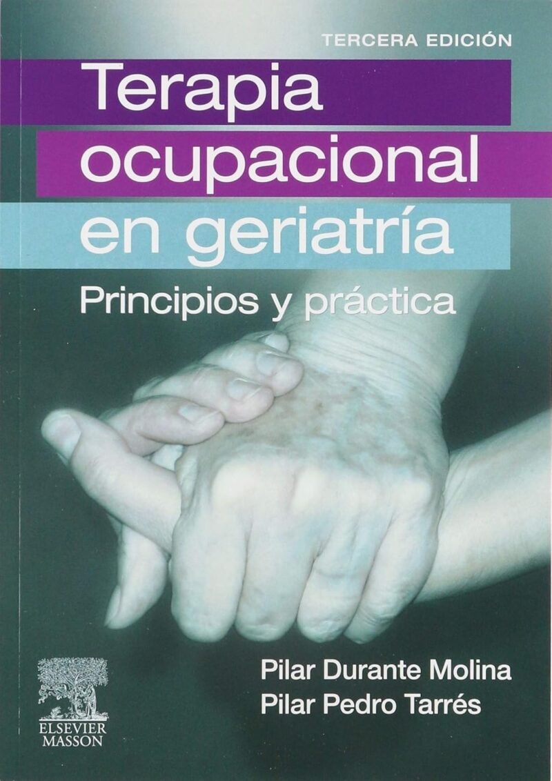 Terapia Ocupacional en Geriatría Principios y Práctica
