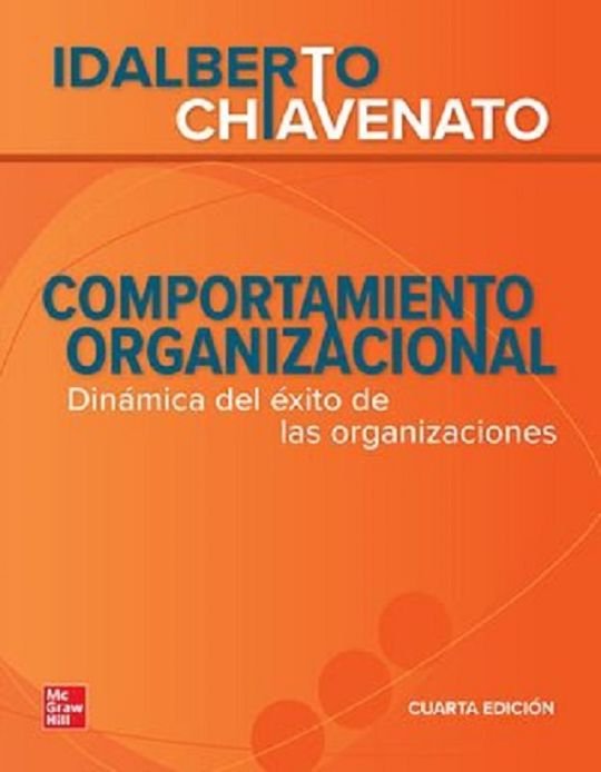 Comportamiento Organizacional / 4 ed. Chiavenato