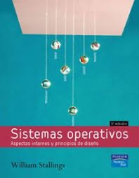 SISTEMAS OPERATIVOS: ASPECTOS INTERNOS Y PRINCIPIOS DE DISEÑO 5ª ED.