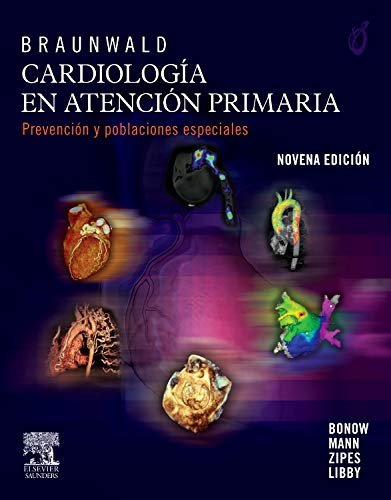 Braunwald. Cardiología en atención primaria (Spanish Edition)