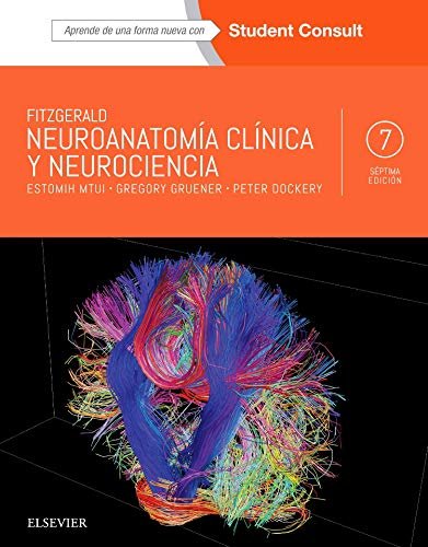 Fitzgerald. Neuroanatomía Clínica y Neurociencia 7ª ed. Estomi Mtui