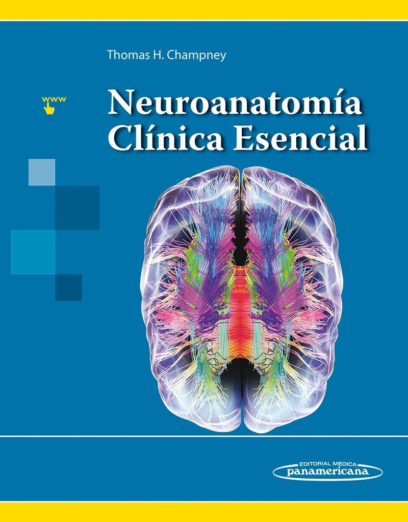 Neuroanatomía Clínica Esencial Thomas H. Champney