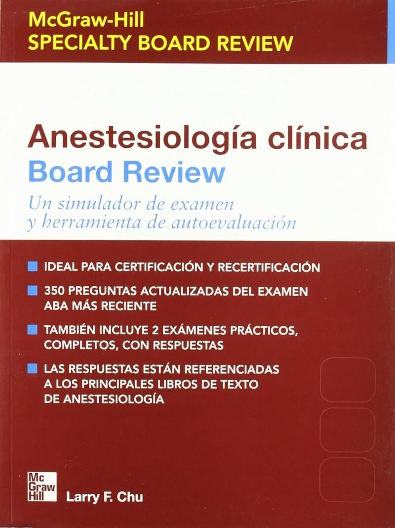 ANESTESIOLOGIA CLINICA BOARD REVIEW 3ª ED LARRY CHU
