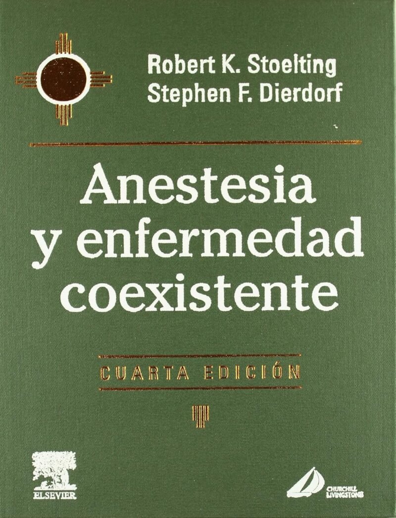 Anestesia y Enfermedad Coexistente 4ta Edición