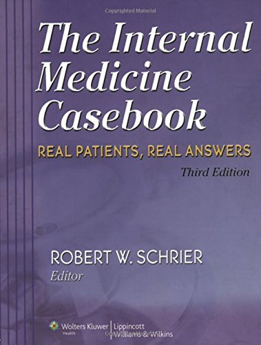 The Internal Medicine Casebook: Real Patients, Real Answers Third Edición de Robert W. Schrier