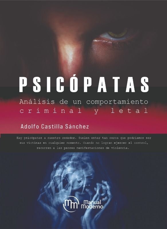 Psicópatas Análisis de un comportamiento criminal y letal